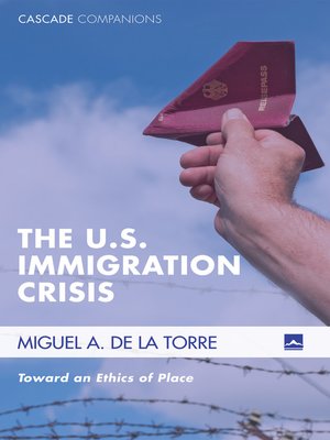 cover image of The U.S. Immigration Crisis